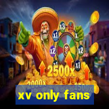 xv only fans